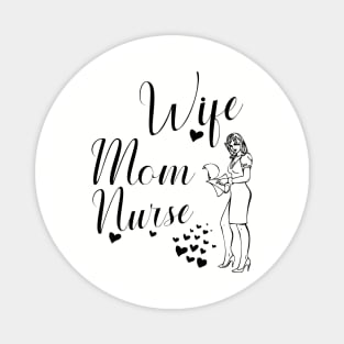 Wife,mom,nurse, Magnet